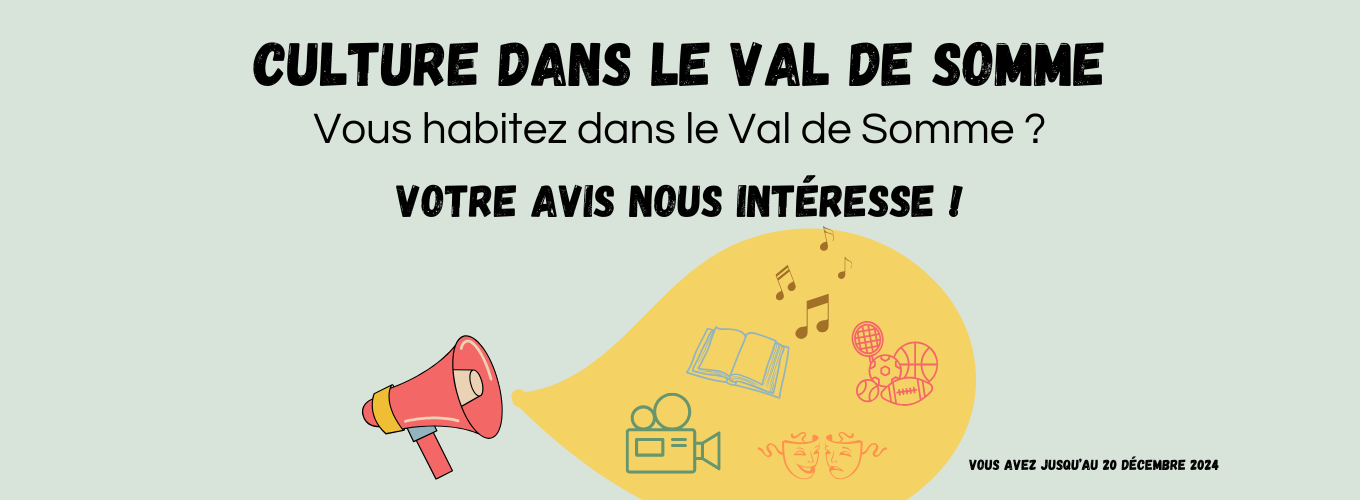 Culture dans le Val de Somme – Donnez votre avis !